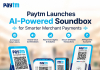 Paytm Launches AI-Powered Soundbox for Smart Payments